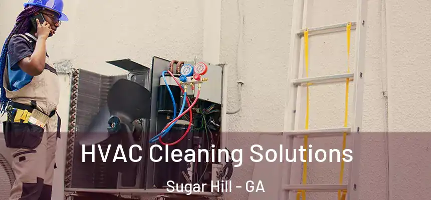  HVAC Cleaning Solutions Sugar Hill - GA