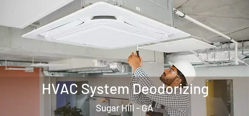  HVAC System Deodorizing Sugar Hill - GA