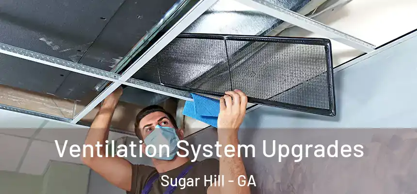  Ventilation System Upgrades Sugar Hill - GA